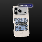 With God All Things Are Possible Phone Case