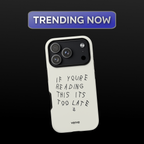 If You're Reading This It's Too Late Drake Phone Case