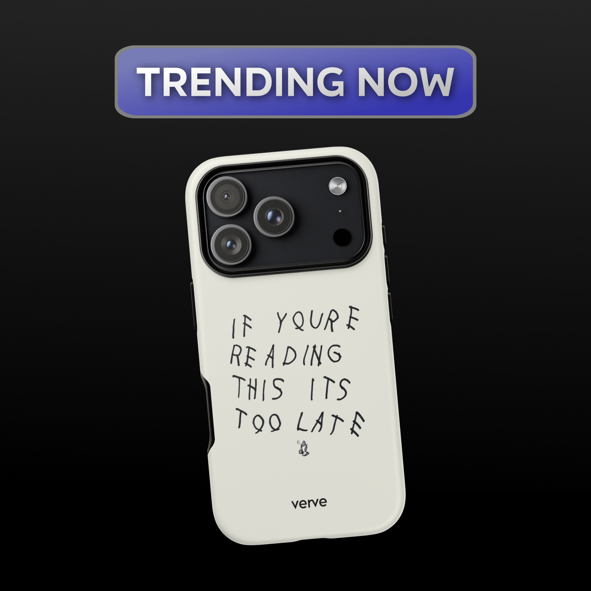 If You're Reading This It's Too Late Drake Phone Case