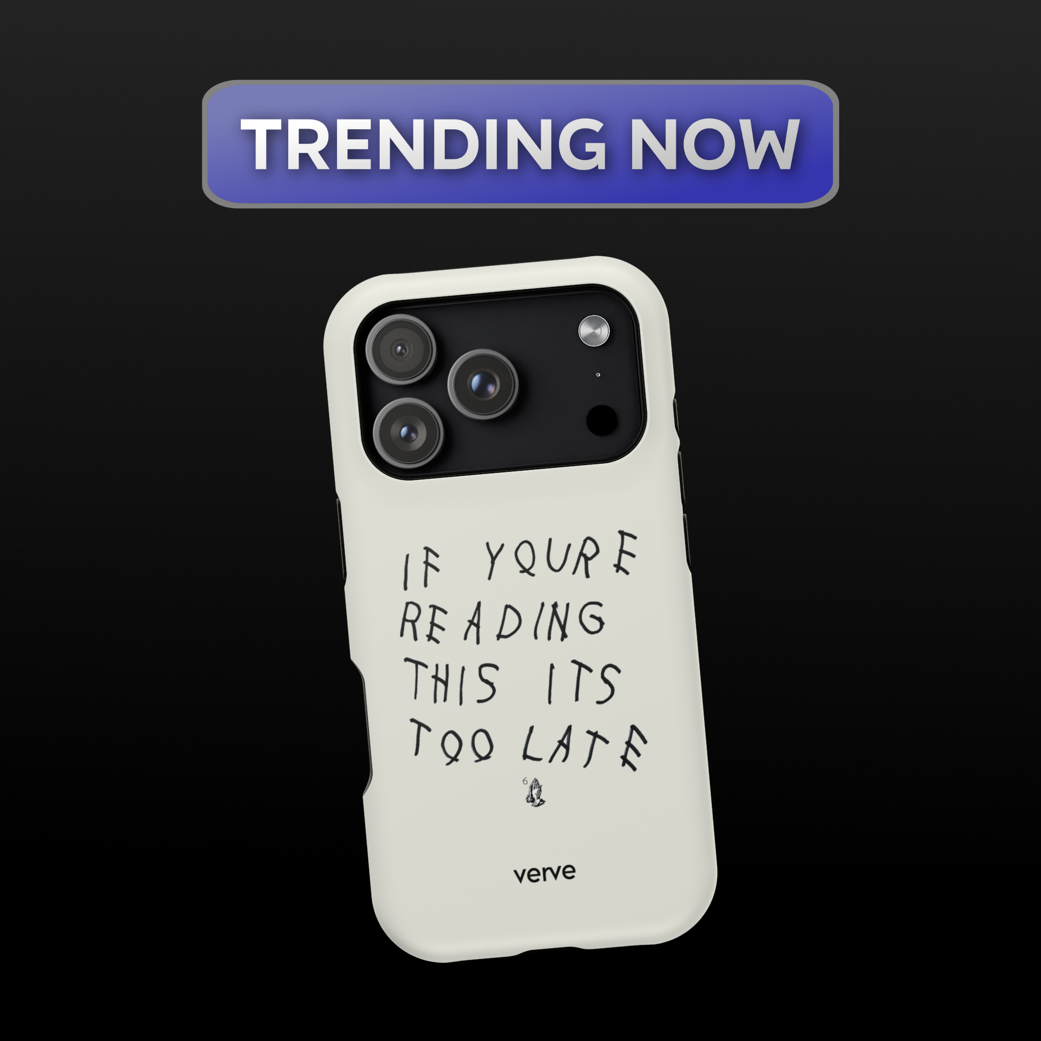 If You're Reading This It's Too Late Drake Phone Case